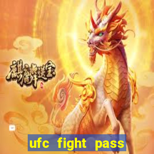 ufc fight pass assistir online